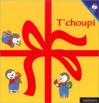 Coffret T'Choupi : T'Choupi veut un chaton - T'Choupi ne pas prêter - T'Choupi est trop gourmand - T'Choupi est malade