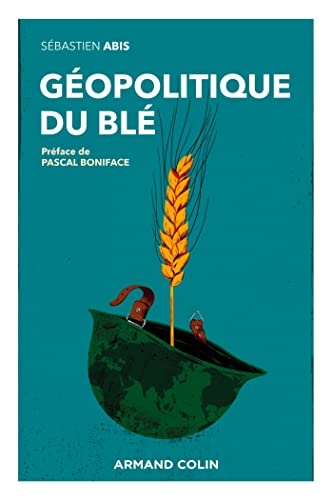 Géopolitique du blé: Un produit vital pour la sécurité mondiale