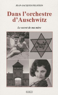 Dans l'orchestre d'Auschwitz - Le secret de ma mère