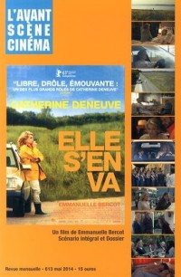 L'Avant-Scène Cinéma, N° 613, Mai 2014 : Elle s'en va : Un film de Emmanuelle Bercot