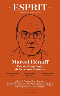 Esprit - Marcel Hénaff. Une anthropologie de la reconnaissance: Juin 2020