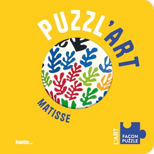 Puzzl'Art - Matisse: Un livre puzzle avec découpe, dès 3 ans !