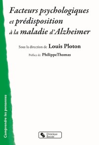 Facteurs psychologiques et prédispositions à la maladie d'Alzheimer