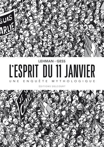 L'Esprit du 11 janvier Une enquête mythologique