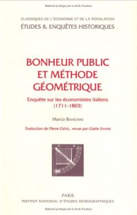 Bonheur public et méthode géométrique : Enquête sur les économistes italiens, 1711-1803