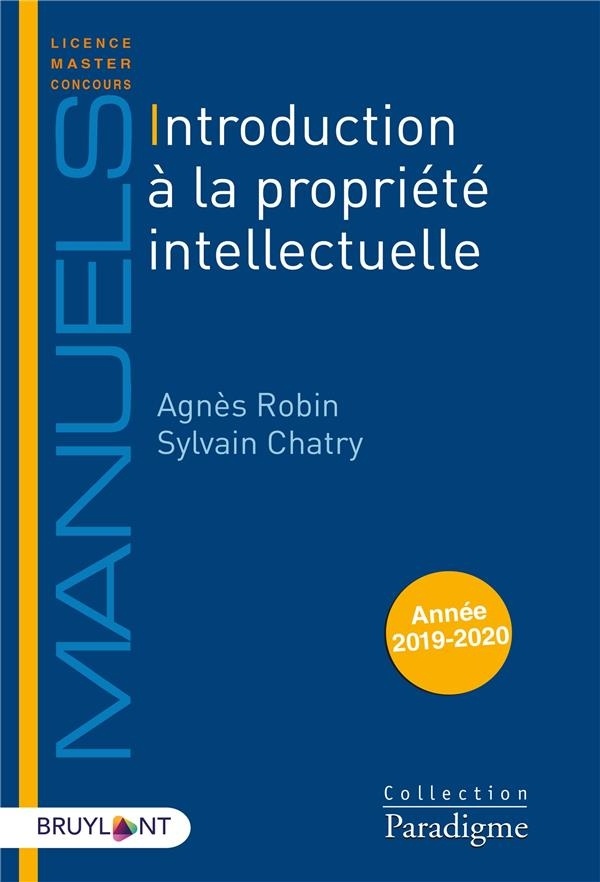 Introduction à la propriété intellectuelle: Unité et diversité