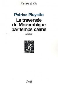La Traversée du Mozambique par temps calme