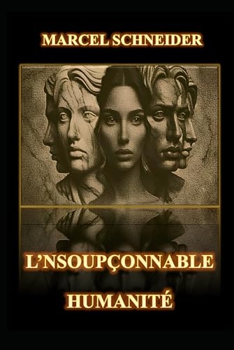 L'INSOUPÇONNABLE HUMANITÉ