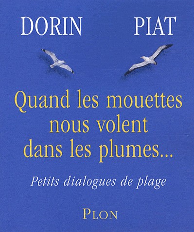 Quand les mouettes nous volent dans les plumes...