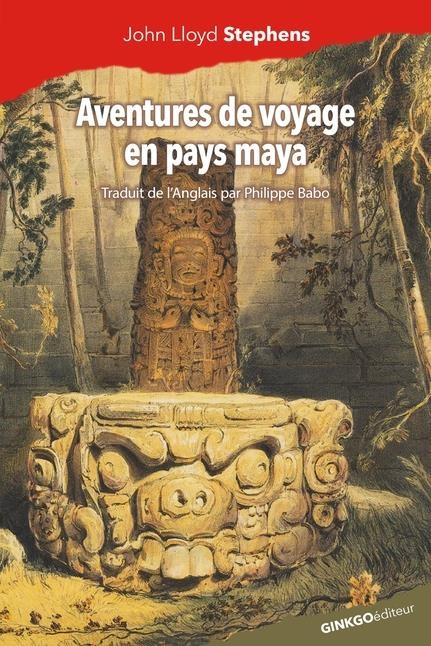 AVENTURES DE VOYAGE EN PAYS MAYA