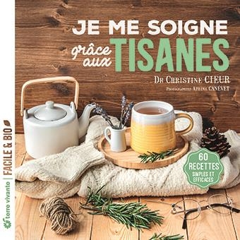 Je me soigne grâce à mes tisanes