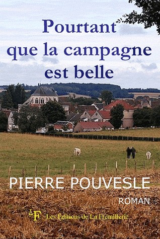 Pourtant Que la Campagne Est Belle