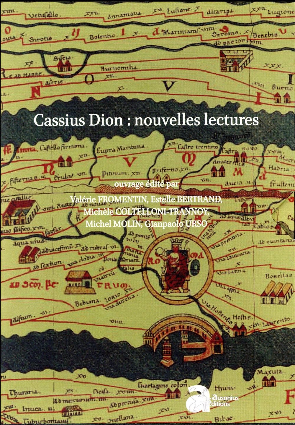 Cassius Dion : nouvelles lectures : 2 volumes