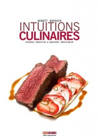 Intuitions culinaires: Accords insolites et mariages impossibles