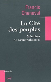 La Cité des peuples : Mémoires de cosmopolitismes