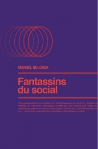 Fantassins du social: « Éducs de rue » et médiateurs urbains face à la ghettoïsation, managérisation et précarisation