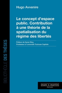 Le concept d'espace public. Contribution à une théorie de la spatialisation du régime des libertés