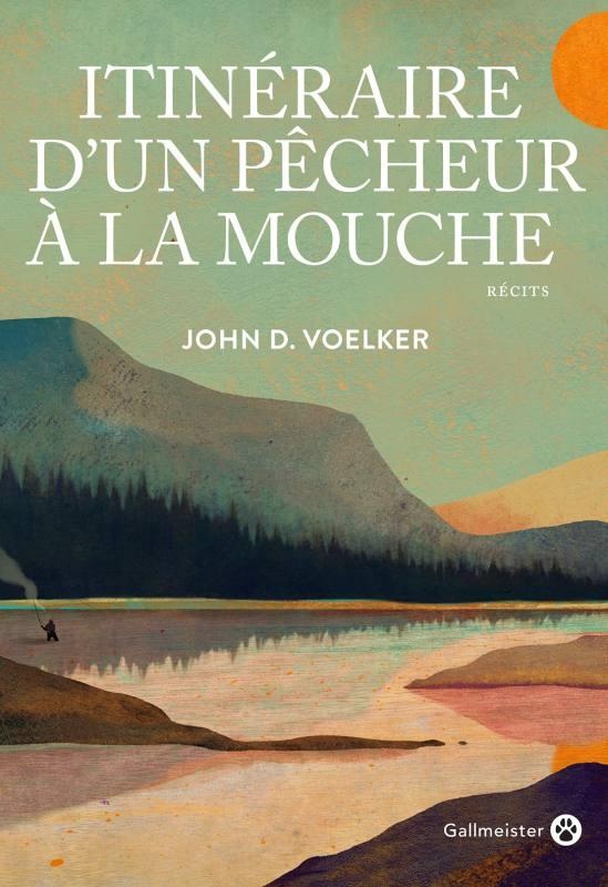 Itinéraire d'un pêcheur à la mouche