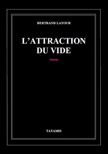 L'Attraction du vide