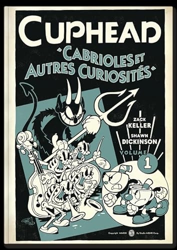 Cuphead, tome 1. Cabrioles et autres curiosités: Cabrioles et autres curiosités