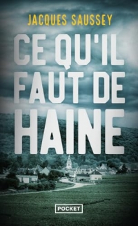 Ce qu'il faut de haine: Thriller