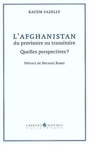L'Afghanistan, du provisoire au transitoire