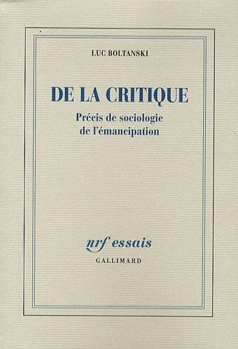 De la critique: Précis de sociologie de l'émancipation