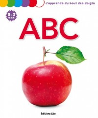 J'Apprends du Bout des Doigts : ABC - De 0 à 3 ans