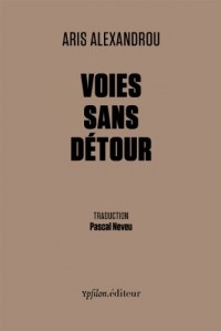 Voies sans détour : Edition bilingue français-grec