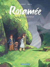 Rosamée - Tome 3 - Le secret des Famuli