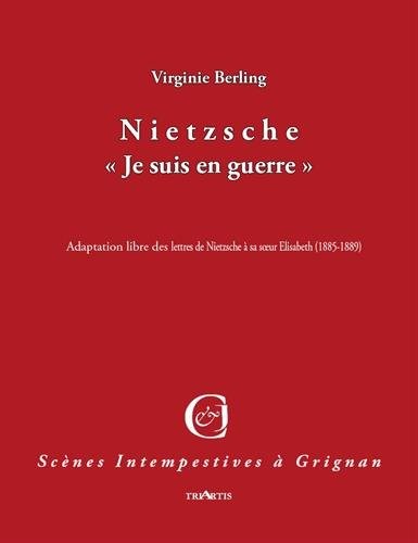 Nietzsche << Je Suis en Guerre >>