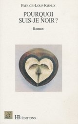 Pourquoi suis-je noir ?