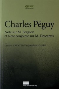 Charles Péguy : Note sur M. Bergson et Note conjointe sur M. Descartes