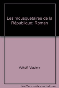 Les mousquetaires de la République