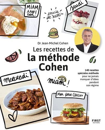 Les recettes de la méthode Cohen - 140 recettes spéciales méthode pour ne jamais manquer d'idée pendant son régime