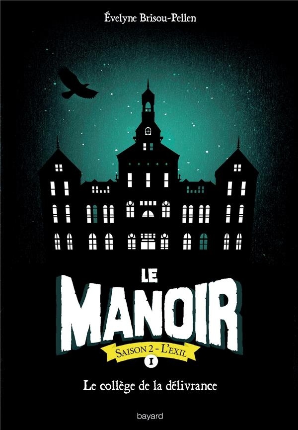 Le manoir saison 2, Tome 01: Le collège de la délivrance