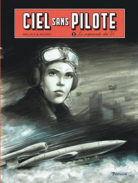 Ciel Sans Pilotes - Ciel Sans Pilote - Tome 2 - le Crépuscule des V1 2/2