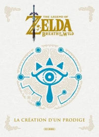 The Legend of Zelda - Breath of the Wild: La Création d un Prodige