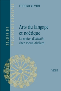 Arts du langage et noétique: La notion d'attentio chez Pierre Abélard