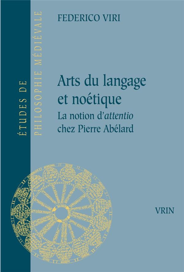Arts du langage et noétique: La notion d'attentio chez Pierre Abélard