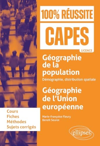 Géographie de la population : démographie, distribution spatiale ; Géographie de l’Union européenne: CAPES d'histoire-géographie