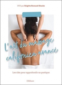 Le massage californien avancé (livre + DVD) - Les clés pour approfondir votre pratique