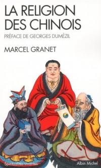La Religion des Chinois -nvelle ed-: Préface de Georges Dumézil