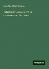 Extraits de Lucrèce avec un commentaire, des notes