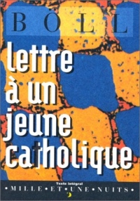 Lettre à un jeune catholique. suivi de Lettre à un jeune non-catholique