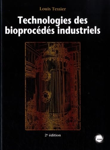 Technologies des bioprocédés industriels, 2e édition