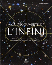 A la découverte de l'infini - Sciences, physique fondamentale et appliquée, mathématiques, philosoph