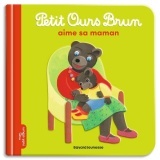 Petit Ours Brun aime sa maman - Dès 2 ans