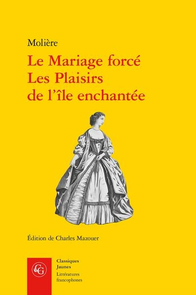 Le mariage forcé, les plaisirs de l'ile enchantée