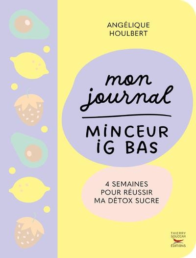 Mon Journal IG - 90 jours pour atteindre mon poids idéal